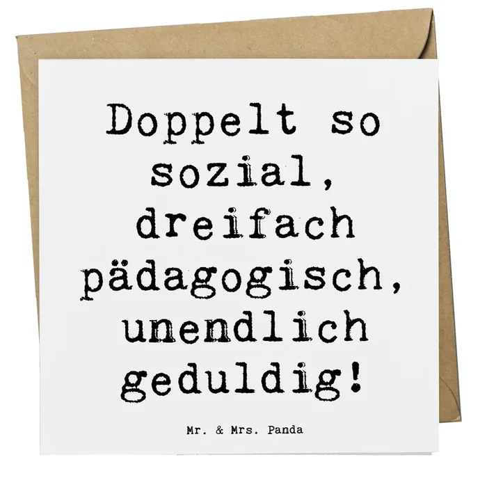 Deluxe Karte Spruch Doppelt so sozial, dreifach pädagogisch, unendlich geduldig!