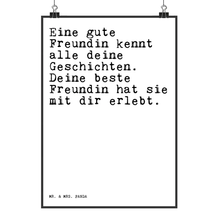 Poster Sprüche und Zitate Eine gute Freundin kennt alle deine Geschichten. Deine beste Freundin hat sie mit dir erlebt.