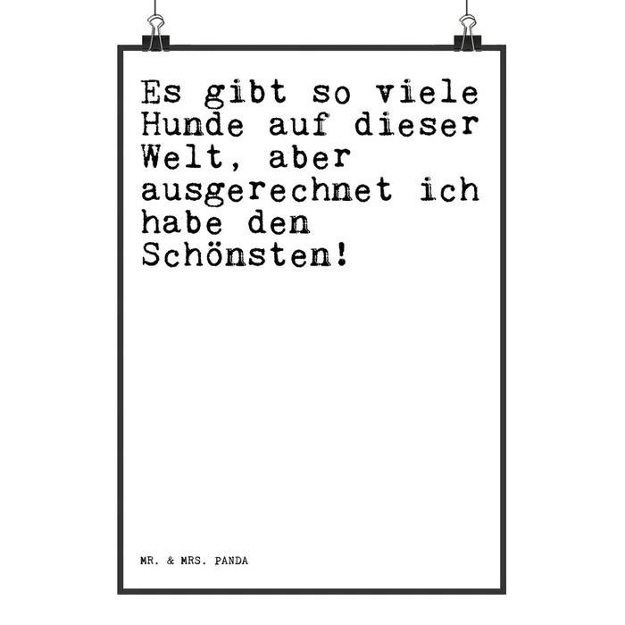Poster Sprüche und Zitate Es gibt so viele Hunde auf dieser Welt, aber ausgerechnet ich habe den Schönsten!